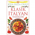 Klasik İtalyan Yemekleri - Julia Della Croce