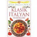  Klasik İtalyan Yemekleri - Julia Della Croce