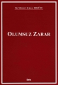 Olumsuz Zarar - Mehmet Serkan Ergüne