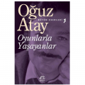  Oyunlarla Yaşayanlar - Oğuz Atay