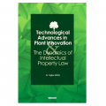 Technological Advances in Plant Innovation and the Dynamics of Intellectual Property Law - Tuğba Güleş