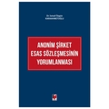  Anonim Şirket Esas Sözleşmesinin Yorumlanması - İsmail Özgün Karaahmetoğlu
