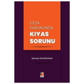  Ceza Hukukunda Kıyas Sorunu - Şüheda Demirkıran
