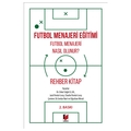  Futbol Menajeri Nasıl Olunur? - Erkut Söğüt