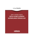 İdare ve Personel Yönüyle Sağlık Hizmetlerinden Kaynaklanan Sorumluluk - Cihan Yüzbaşıoğlu