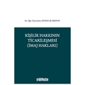 Kişilik Hakkının Ticarileşmesi, İmaj Hakkı - Şirin Aydıncık Midyat