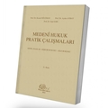 Medeni Hukuk Pratik Çalışmaları - Kemal Oğuzman, Aydın Aybay, Suat Sarı