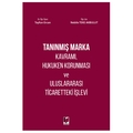  Tanınmış Marka Kavramı, Hukuken Korunması ve Uluslararası Ticaretteki İşlevi - Tayfun Ercan, Nebile Teke Akbulut