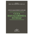 Ceza Davalarında İstinaf Uygulamacının El Kitabı - Erdener Yurtcan