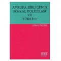 Avrupa Birliği'nin Sosyal Politikası ve Türkiye - Gürol Özcüre