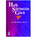 Halk Şiirimizin Gücü - Doğan Aksan