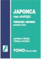 Japonca Cep Sözlüğü (Japonca  Türkçe / Türkçe  Japonca) Fono Yayınları