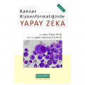 Kanser Biyoenformatiğinde Yapay Zeka - Yalçın Özkan, Çiğdem Selçukcan Erol