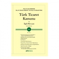  Türk Ticaret Kanunu ve İlgili Mevzuat - Sami Karahan, İbrahim Arslan, Mücahit Ünal