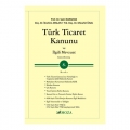 Türk Ticaret Kanunu ve İlgili Mevzuat - Sami Karahan, İbrahim Arslan, Mücahit Ünal