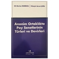  Anonim Ortaklıkta Pay Senetlerinin Türleri ve Devirleri - Elit Meviza Demirkol, Hüseyin Servet Çetin