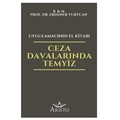  Ceza Davalarında Temyiz Uygulamacının El Kitabı - Erdener Yurtcan