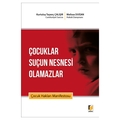  Çocuklar Suçun Nesnesi Olamazlar - Kurtuluş Tayanç Çalışır, Melissa Doğan