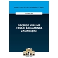  Geçmişe Yürüme Yasağı Bağlamında Zamanaşımı - Barış Işık