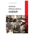 Hukuki Sonuçlarıyla Lozan - Seda Örsten Esirgen