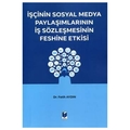 İşçinin Sosyal Medya Paylaşımlarının İş Sözleşmesi - Fatih Aydın