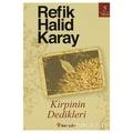 Kirpinin Dedikleri - Refik Halid Karay