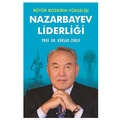  Nazarbayev Liderliği Büyük Bozkırın Yükselişi - Kürşad Zorlu