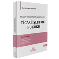  Ticaret Hukuku Pratik Çalışmaları I Ticari İşletme Hukuku - Tamer Bozkurt