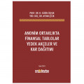 Anonim Ortaklıkta Finansal Tablolar Yedek Akçeler ve Kar Dağıtımı - Aydın Çelik, H. Güzin Üçışık