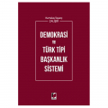  Demokrasi ve Türk Tipi Başkanlık Sistemi - Kurtuluş Tayanç Çalışır