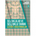 Selçuklular ve Selçuklu Tarihi Üzerine Araştırmalar - İbrahim Kafesoğlu