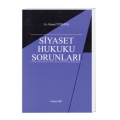  Siyaset Hukuku Sorunları - Ahmet İyimaya