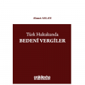  Türk Hukukunda Bedeni Vergiler - Ahmet Aslan