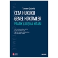 Tamamı Çözümlü Ceza Hukuku Genel Hükümler Pratik Çalışma Kitabı - Mehmet Emin Artuk