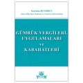  Gümrük Vergileri, Uygulamaları ve Kabahatleri - Kurtuluş Beyribey