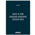  İngiliz ve Türk Yargılama Hukukunda Sözlülük İlkesi - Ece Alpay