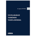  Uluslararası Tahkimde Vasıflandırma - Ayşenaz Öztürk