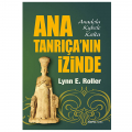  Ana Tanrıça'nın İzinde - Lynn E. Roller