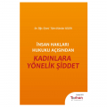 İnsan Hakları Hukuku Açısından Kadınlara Yönelik Şiddet - Tijen Dündar Sezer