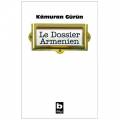  Le Dossier Armenien - Kamuran Gürün