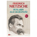Putların Alacakaranlığı - Friedrich Nietzsche