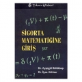  Sigorta Matematiğine Giriş - Ayşegül Bölükbaşı, İlyas Akhisar