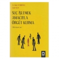  Suç İşlemek Amacıyla Örgüt Kurma - Ahmet Caner Yenidünya, Zafer İçer