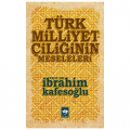  Türk Milliyetçiliğinin Meseleleri - İbrahim Kafesoğlu