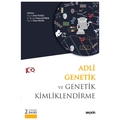  Adli Genetik ve Genetik Kimliklendirme - Gönül Filoğlu, Havva Altunçul, Özlem Bülbül