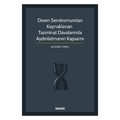  Down Sendromundan Kaynaklanan Tazminat Davalarında Aydınlatmanın Kapsamı - Işıl Güney Tunalı