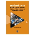  Endüstri 4.0'ın Rekabet Stratejileri ve Pazar Performansı İlişkisindeki Rolü - Tarık Ziyad Çelik