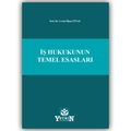 İş Hukukunun Temel Esasları - Cevdet İlhan Günay