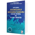 Kaçakçılıkla Mücadele Kanunu Kaçak Petrol ve Ulusal Marker - Mustafa Danışman