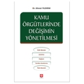  Kamu Örgütlerinde Değişimin Yönetilmesi - Ahmet Yıldırım